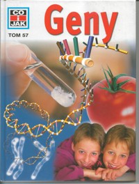 Co i Jak (57). Geny