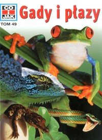 Co i Jak (49). Gady i płazy