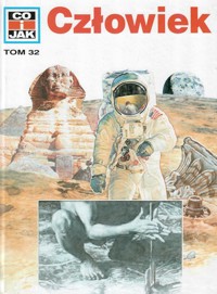 Co i Jak (32). Człowiek