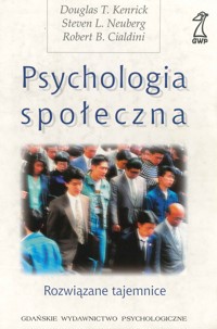 Psychologia społeczna. Rozwiązane tajemnice