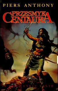 Xanth (4). Przesmyk Centaura