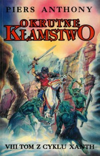 Xanth (8). Okrutne kłamstwo