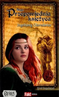 Przepowiednia księżyca (1). Ingebjorg Olavsdatter