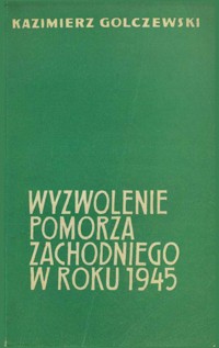 Wyzwolenie Pomorza Zachodniego w roku 1945
