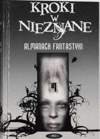 Kroki w nieznane. Almanach fantastyki 2005