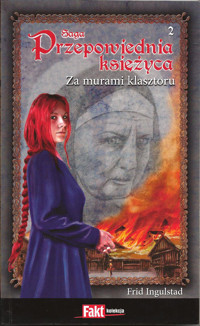 Przepowiednia księżyca (2). Za murami klasztoru