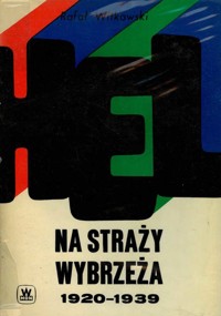 Hel. Na straży wybrzeża 1920-1939