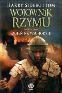 Wojownik Rzymu (1). Ogień na wschodzie