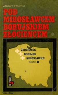 Pod Mirosławcem, Borujskiem, Złocieńcem