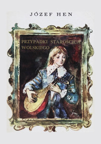 Przypadki Starościca Wolskiego. Tom 2