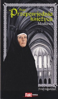 Przepowiednia księżyca (42). Modlitwa