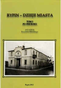 Rypin – dzieje miasta. Tom 2 po 1918 roku