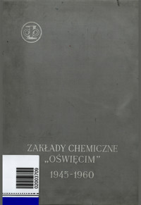 XV lat Zakładów Chemicznych “Oświęcim” Kombinatu Wielkiej Syntezy Organicznej