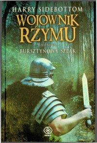 Wojownik Rzymu (6). Bursztynowy Szlak