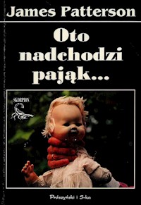 Oto nadchodzi pająk…
