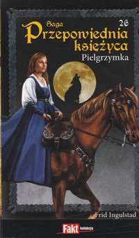 Przepowiednia księżyca (26). Pielgrzymka