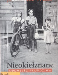 Nieokiełznane. Opowieść prawdziwa