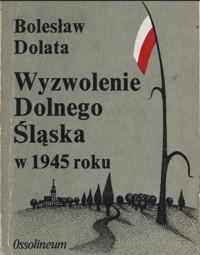 Wyzwolenie Dolnego Slaska w 1945 roku