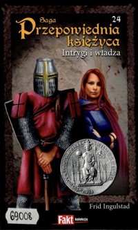 Przepowiednia księżyca (24). Intrygi i władza