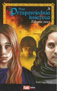 Przepowiednia księżyca (31). Żelazne noce