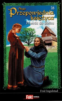 Przepowiednia księżyca (28). Powrót do domu