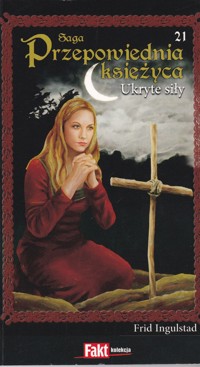Przepowiednia księżyca (21). Ukryte siły