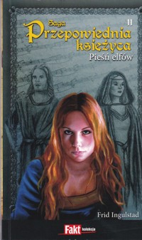 Przepowiednia księżyca (11). Pieśń elfów