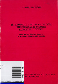 Psychologia i psychopatologia hitlerowskich obozów koncentracyjnych