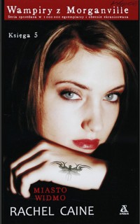 Wampiry z Morganville. Ksiega 5