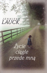 Życie ciągle przede mną