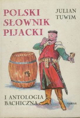 Polski słownik pijacki. Antologia bachiczna