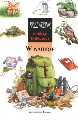 Przewodnik Młodego Robinsona. W naturze