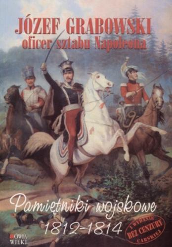 Pamiętniki wojskowe 1812-1814