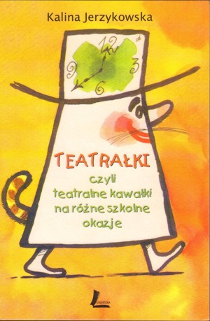 Teatrałki czyli Teatralne kawałki na różne szkolne okazje