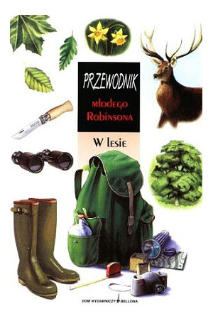 Przewodnik Młodego Robinsona. W lesie