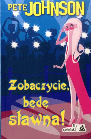 Zobaczycie, będę sławna!