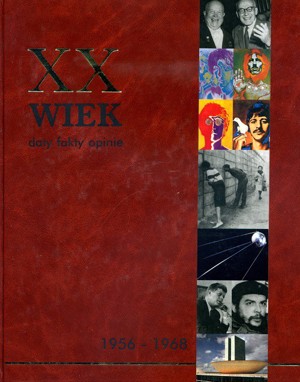XX wiek: daty, fakty, opinie. Tom 5. 1956-1968