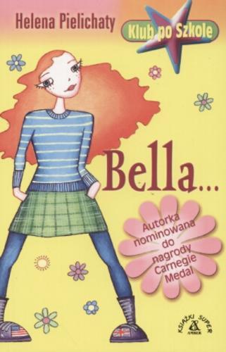 Bella…