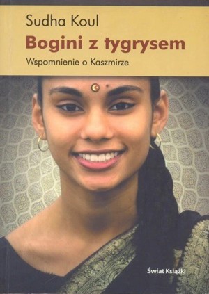 Bogini z tygrysem. Wspomnienie o Kaszmirze