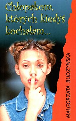 Chłopakom, których kiedyś kochałam…
