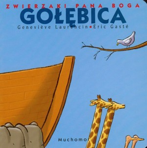 Zwierzaki Pana Boga. Gołębica