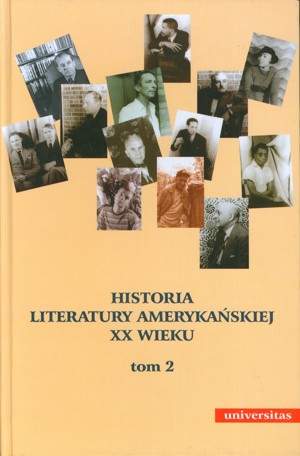 Historia literatury amerykańskiej XX wieku. T. 2