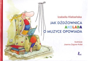 Jak dżdżownica Akolada o muzyce opowiada