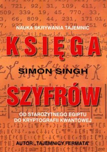 Księga szyfrów. Od starożytnego Egiptu do kryptografii kwantowej