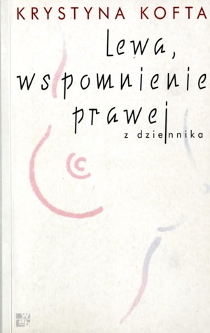 Lewa, wspomnienie prawej. Z dziennika