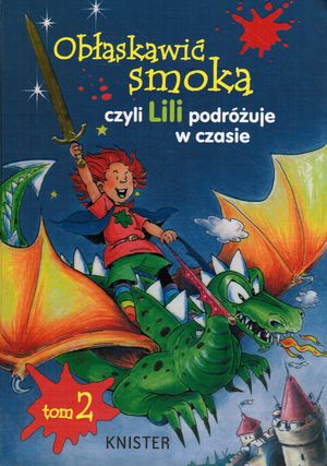 Obłaskawić smoka, czyli Lili podróżuje w czasie