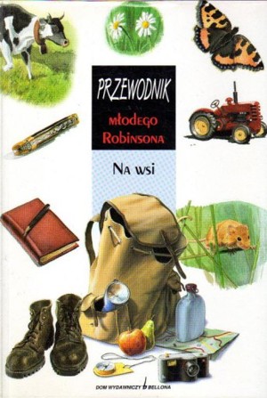 Przewodnik Młodego Robinsona. Na wsi