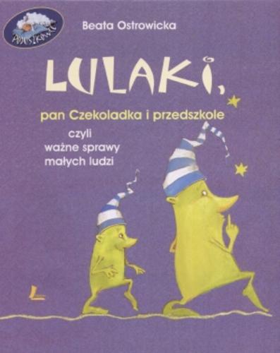 Lulaki, Pan Czekoladka i przedszkole czyli ważne sprawy małych ludzi
