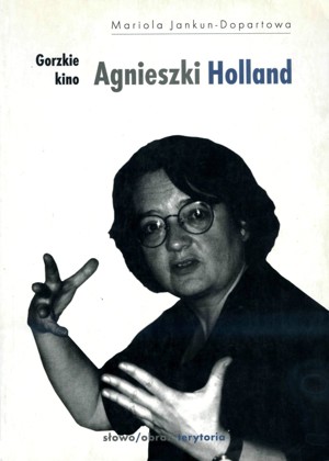 Gorzkie kino Agnieszki Holland