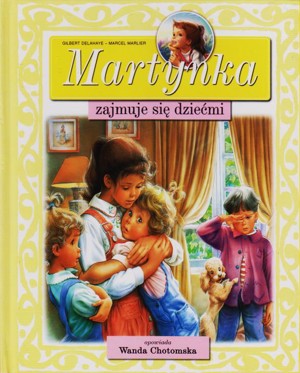Martynka zajmuje się dziećmi